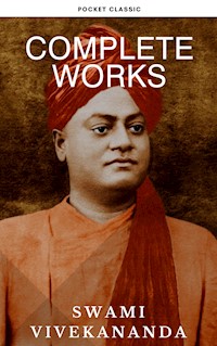 Complete Works of Swami Vivekananda: Timeless Wisdom for Spiritual Growth and Transformation - Swami Vivekananda - E-Book