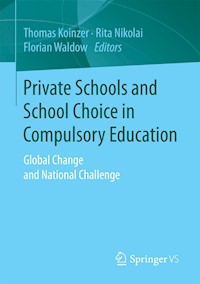 Private Schools and School Choice in Compulsory Education - - E-Book