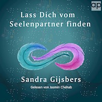 Lass dich vom Seelenpartner finden - Sandra Gijsbers - Hörbuch