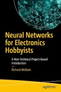 Neural Networks for Electronics Hobbyists - Richard McKeon - E-Book