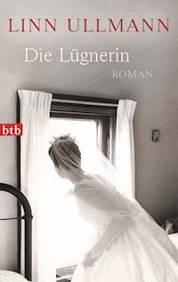 Die Lügnerin - Linn Ullmann - E-Book