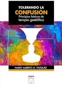 Tolerando la confusión - Mario Alberto M. Vázquez - E-Book