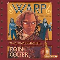 WARP -  Der Klunkerfischer - Eoin Colfer - Hörbuch