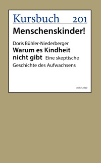 Warum es Kindheit nicht gibt - Prof. Dr. Doris Bühler-Niederberger - E-Book