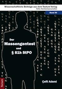 Der Massengentest und § 81h StPO - Çefli Ademi - E-Book