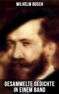 Gesammelte Gedichte in einem Band - Wilhelm Busch - E-Book