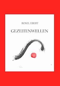 Gezeitenwellen - Rosel Ebert - E-Book