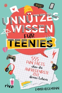 Unnützes Wissen für Teenies - Emma Hegemann - E-Book