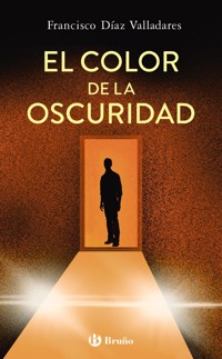 El color de la oscuridad - Francisco Díaz Valladares - E-Book