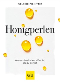 Honigperlen - Melanie Pignitter - E-Book