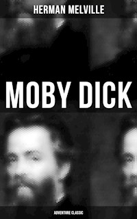MOBY DICK (Adventure Classic) - Herman Melville. - E-Book
