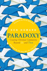 Paradoxy: Creating Christian Community beyond Us and Them - Ken Howard - E-Book