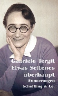 Etwas Seltenes überhaupt - Gabriele Tergit - E-Book