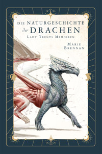 Lady Trents Memoiren 1: Die Naturgeschichte der Drachen - Marie Brennan - E-Book