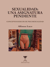 Sexualidad: una asignatura pendiente - Alfonso Luco - E-Book