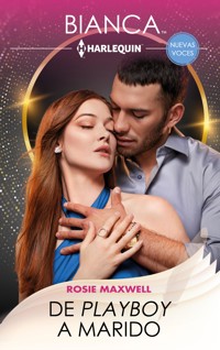 De playboy a marido - Rosie Maxwell - E-Book