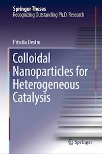 Colloidal Nanoparticles for Heterogeneous Catalysis - Priscila Destro - E-Book