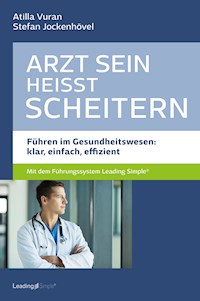 Arzt sein heißt scheitern - Atilla Vuran - E-Book
