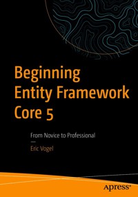 Beginning Entity Framework Core 5 - Eric Vogel - E-Book
