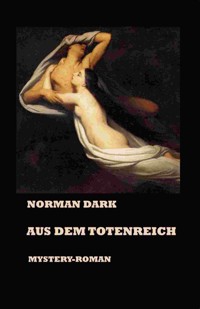 Aus dem Totenreich - Norman Dark - E-Book