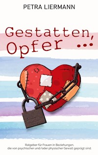 Gestatten, Opfer ... - Petra Liermann - E-Book