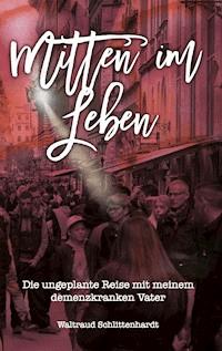 Mitten im Leben - Waltraud Schlittenhardt - E-Book