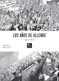 Los años de Allende - Carlos Reyes - E-Book