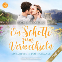 Ein Schotte zum Verwechseln - Ein Schloss in den Highlands-Reihe, Band 1 (Ungekürzt) - Katherine Collins - Hörbuch