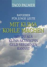 Mit Klima Kohle machen - Taco Palmer - E-Book