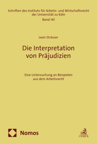 Die Interpretation von Präjudizien - Leon Strässer - kostenlos E-Book