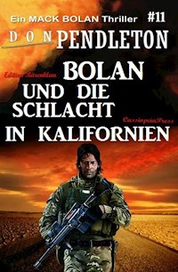 Bolan und die Schlacht in Kalifornien: Ein Mack Bolan Thriller #11 - Don Pendleton - E-Book