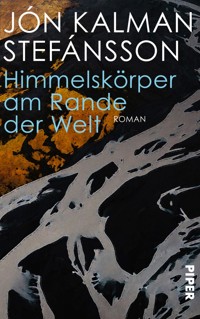 Himmelskörper am Rande der Welt - Jón Kalman Stefánsson - E-Book