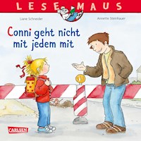LESEMAUS 137: Conni geht nicht mit jedem mit - Liane Schneider - E-Book