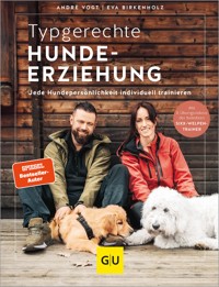 Typgerechte Hundeerziehung - André Vogt - E-Book