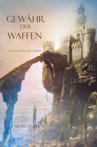 Gewähr der Waffen (Der Ring der Zauberei — Band 8) - Morgan Rice - E-Book