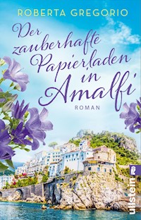 Der zauberhafte Papierladen in Amalfi - Roberta Gregorio - E-Book