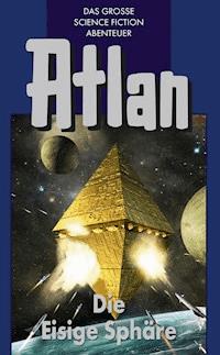 Atlan 28: Die Eisige Sphäre (Blauband) - Dirk Hess - E-Book