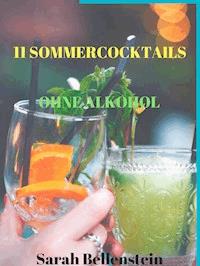 11 Sommercocktails - Sarah Bellenstein - E-Book
