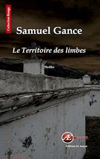 Le territoire des limbes - Samuel Gance - E-Book