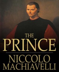 The Prince - Niccolò Machiavelli - E-Book