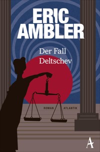 Der Fall Deltschev - Eric Ambler - E-Book