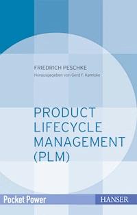 Product Lifecycle Management (PLM) - Friedrich Peschke - E-Book