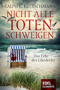 Nicht alle Toten schweigen - Ralph G. Kretschmann - E-Book