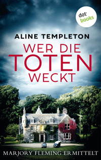 Wer die Toten weckt - Aline Templeton - E-Book