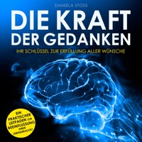Die Kraft der Gedanken - Daniela Stoss - Hörbuch