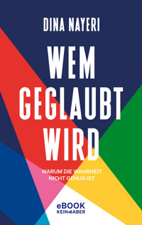 Wem geglaubt wird - Dina Nayeri - E-Book