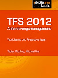 TFS 2012 Anforderungsmanagement - Tobias Richling - E-Book