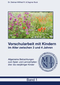 Vorschularbeit mit Kindern im Alter zwischen 3 und 4 Jahren - Dietmar-Wilfried Buck - E-Book