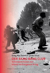Der Bang-Bang Club - Greg Marinovich - E-Book