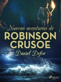 Nuevas aventuras de Robinson Crusoe - Daniel Defoe - E-Book